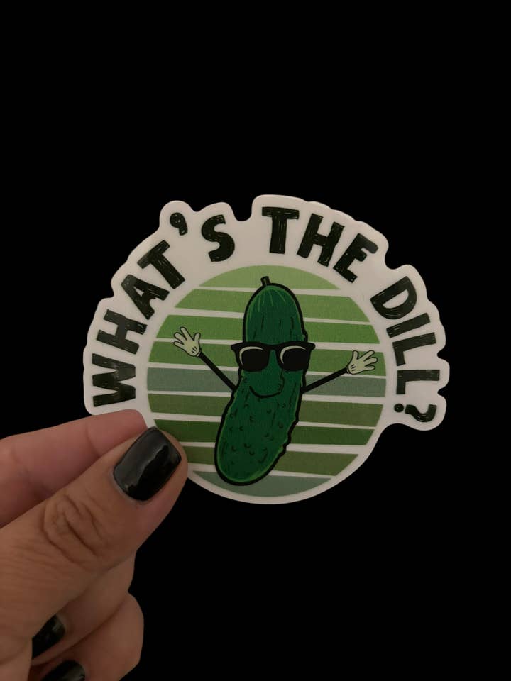 Was ist der Dill? Vinyl-Aufkleber für den Großhandel von I Will Cut You Creations