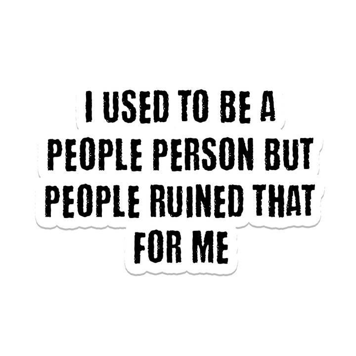 People Person | Sarcastic | Waterproof Sticker | 3" for wholesale by Rebel and Siren Stickers