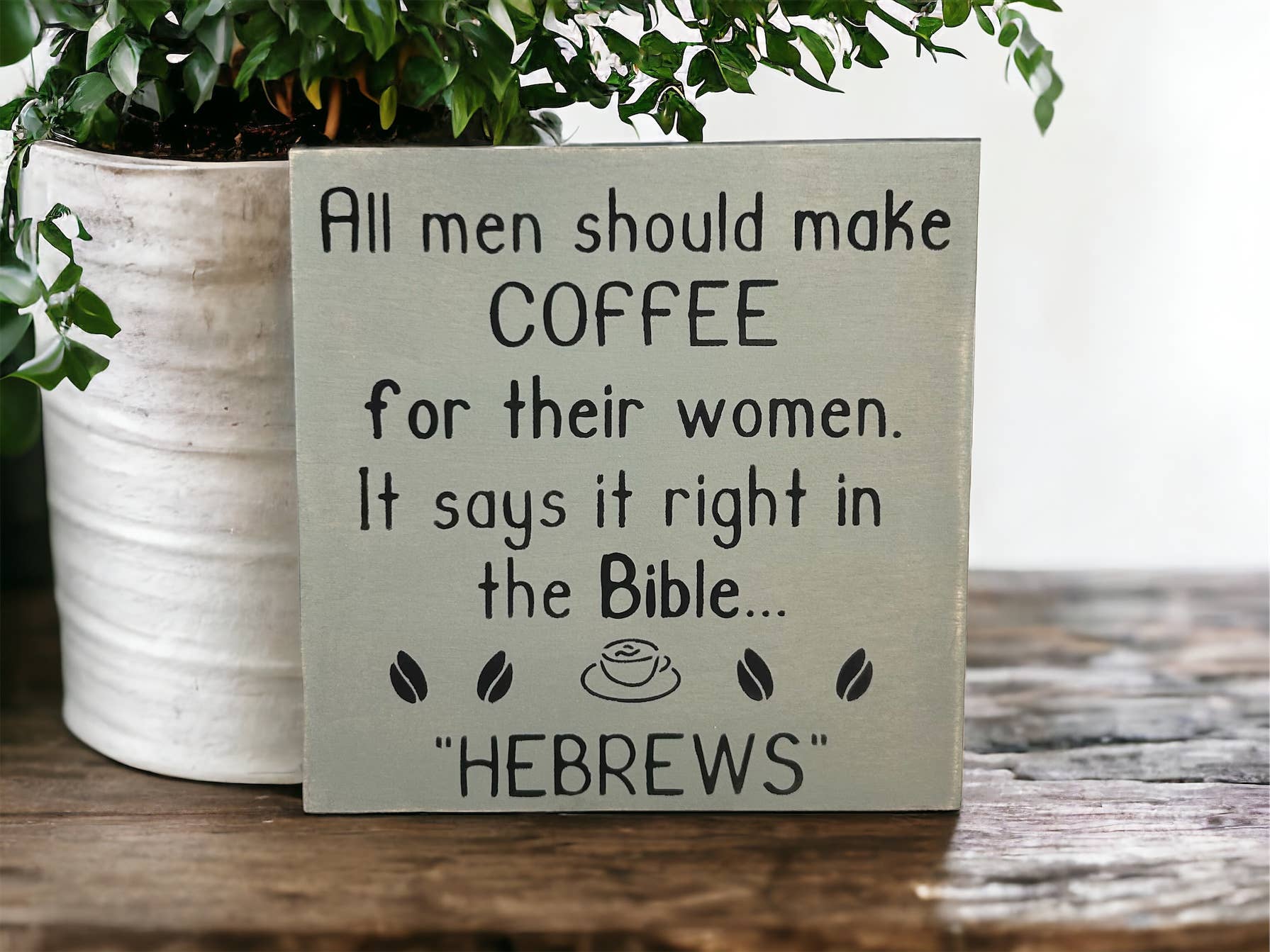 Inkwood Crafters - Wholesale Sign - Hebrews - Funny Rustic Wood Coffee Sign Farmhouse Decor8