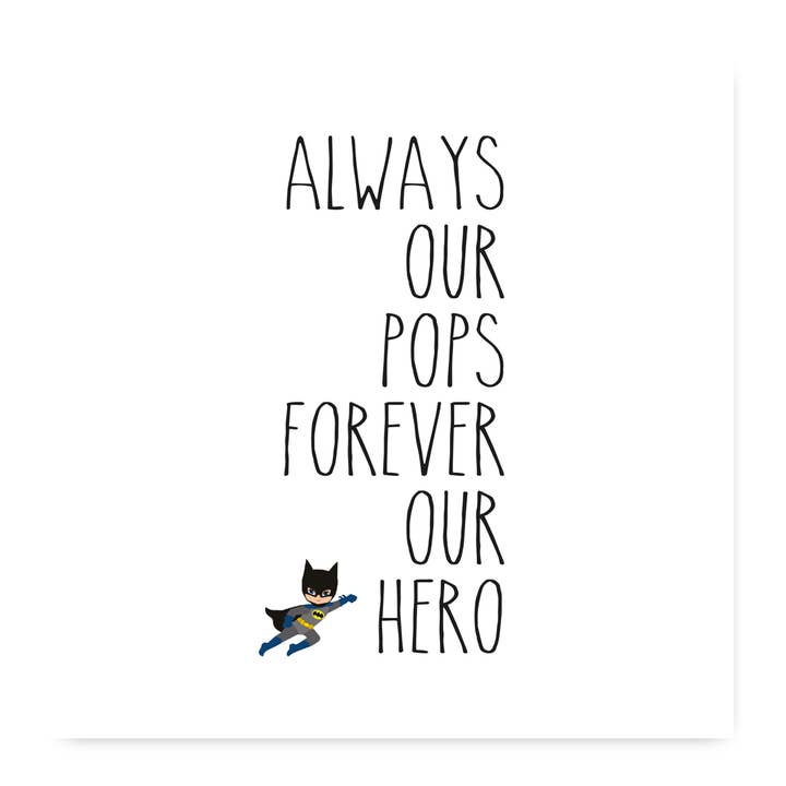 Always Our Pops Forever Our Hero Card for wholesale by Deliart.co.uk