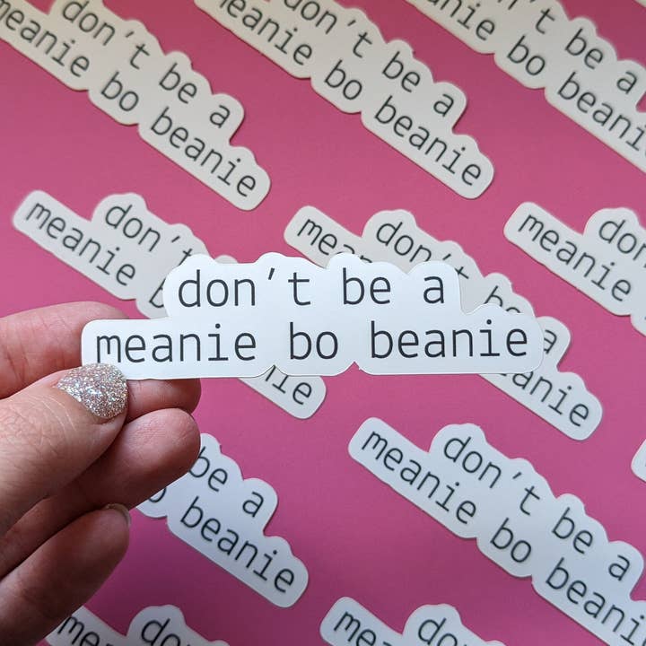 Retro Pop Paper – wholesale Sticker – Don't Be a Meanie Bo Beanie Sticker (Matte)