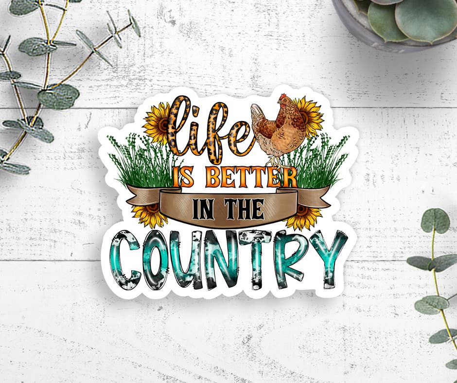 Expression Design Co - Wholesale Sticker - Life Is Better In The Country Vinyl Sticker