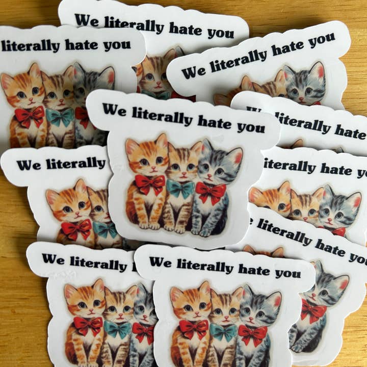 "Literalmente te odiamos" para venta al por mayor de Lemonsgrace Designs