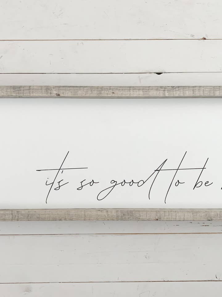 it's so good to be home for wholesale by Ashwood Designs