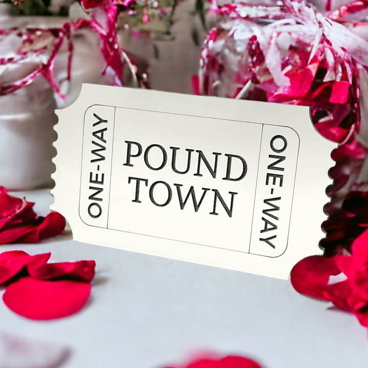 Valentine's Day - One Way Ticket to Pound Town for wholesale by Wattz Web Design & Marketing