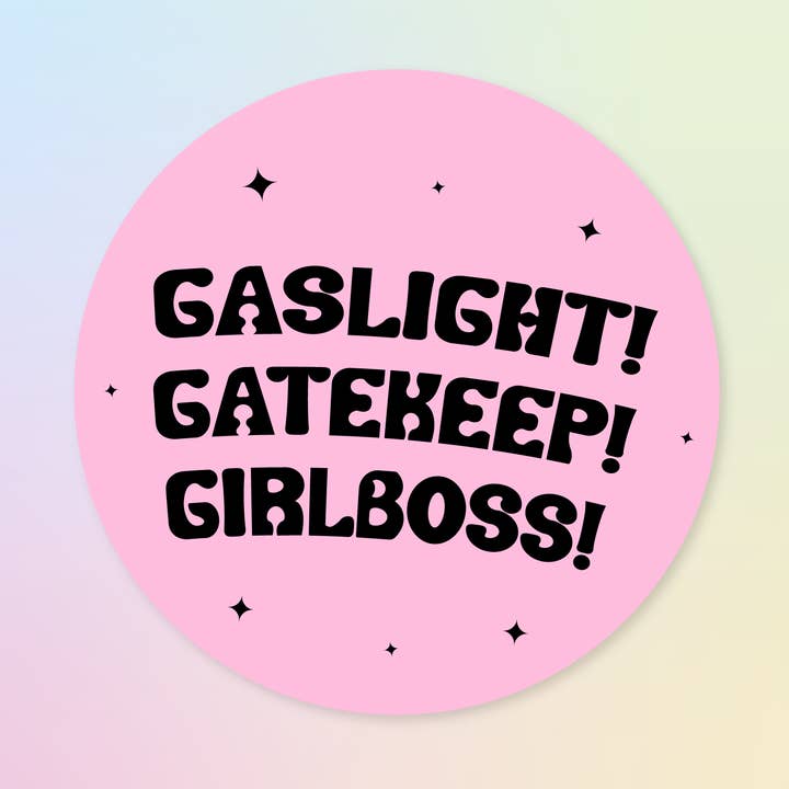 autocollant Gaslight Gatekeep Girlboss pour la vente par johnny_redd.pdf