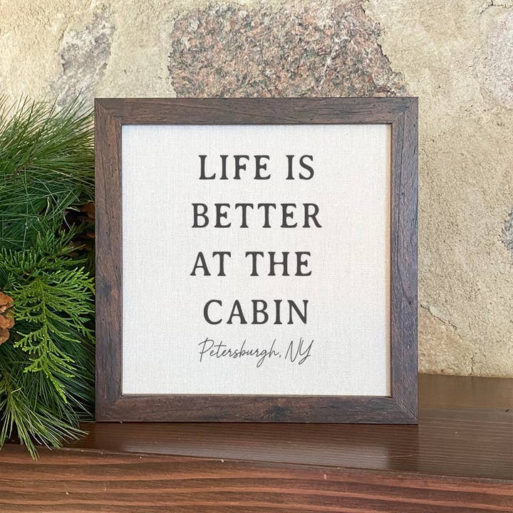 Life is Better At The Cabin - Custom Framed Sign for wholesale by North & Pine