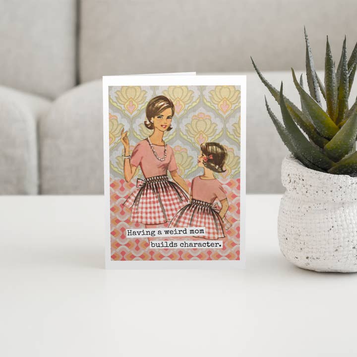 Raven's Rest Studio - Wholesale Mother’s Day card - Card. Having a Weird Mom... Funny Greeting Cards. Mum Mother1