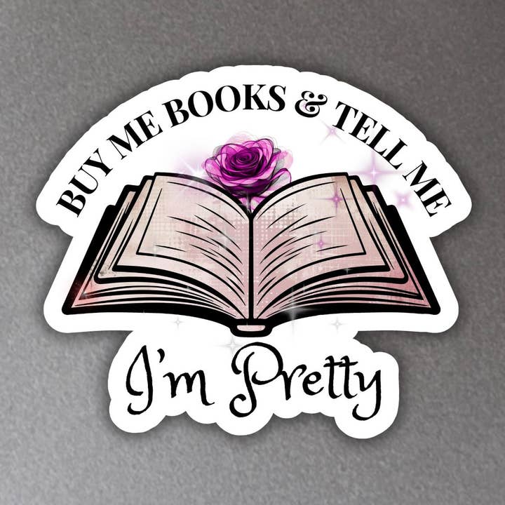 Buy Me Books, Tell Me I'm Pretty Sticker for wholesale by Angie's Creations