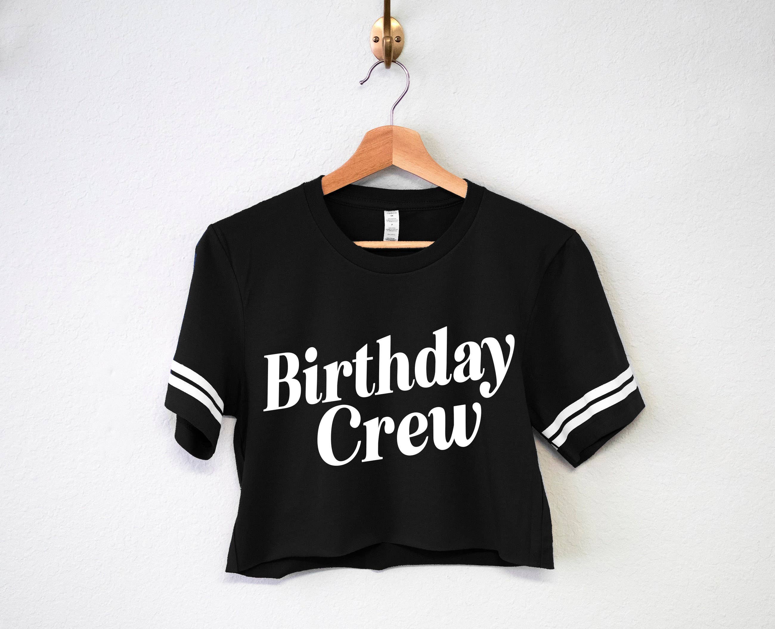 Nobullwoman Apparel - Wholesale Screen Printed T-Shirt - Women's - It'S My Birthday Shirt & Birthday Crew Crop Tops, Birthday2