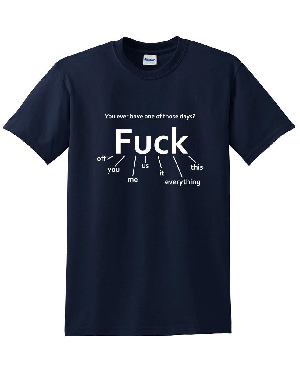 Feelin Good Tees - Wholesale Screen Printed T-Shirt - Unisex - You Ever Have One Of Those Days?10