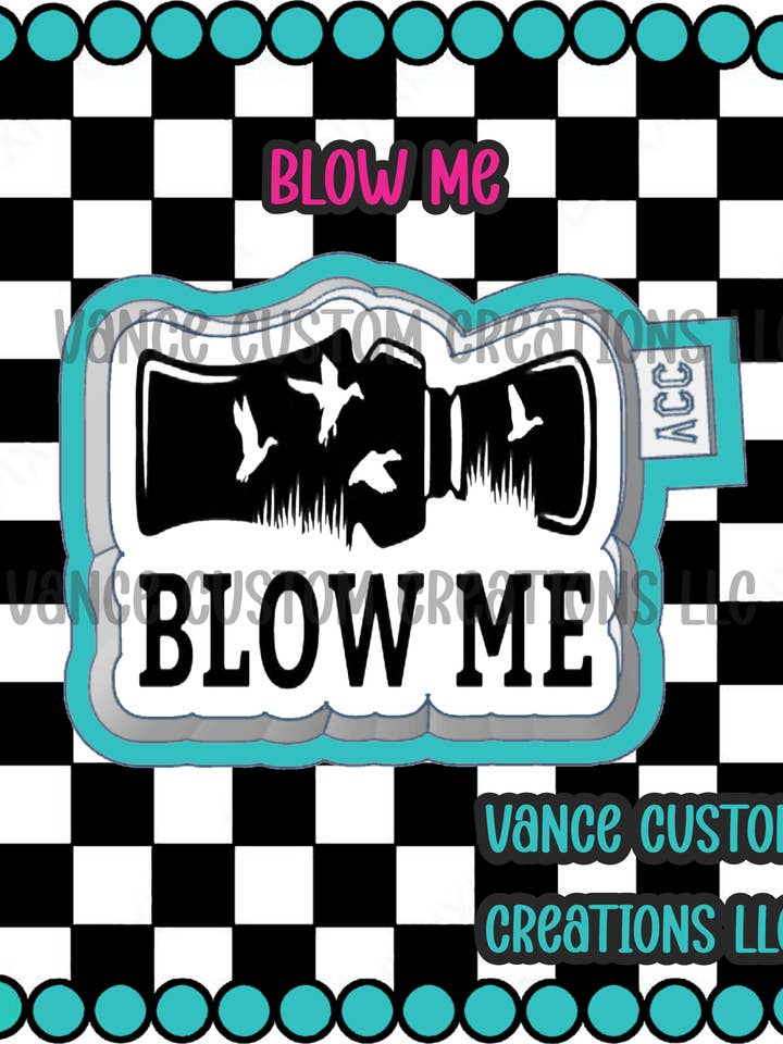 Molde Blow Me Freshie por atacado de Vance Custom Creations