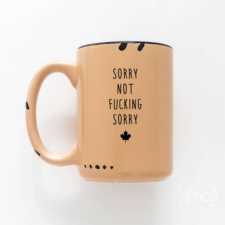 Prairie Chick Prints - Wholesale Coffee Mug - sorry not fucking sorry - canada | ceramic mug4
