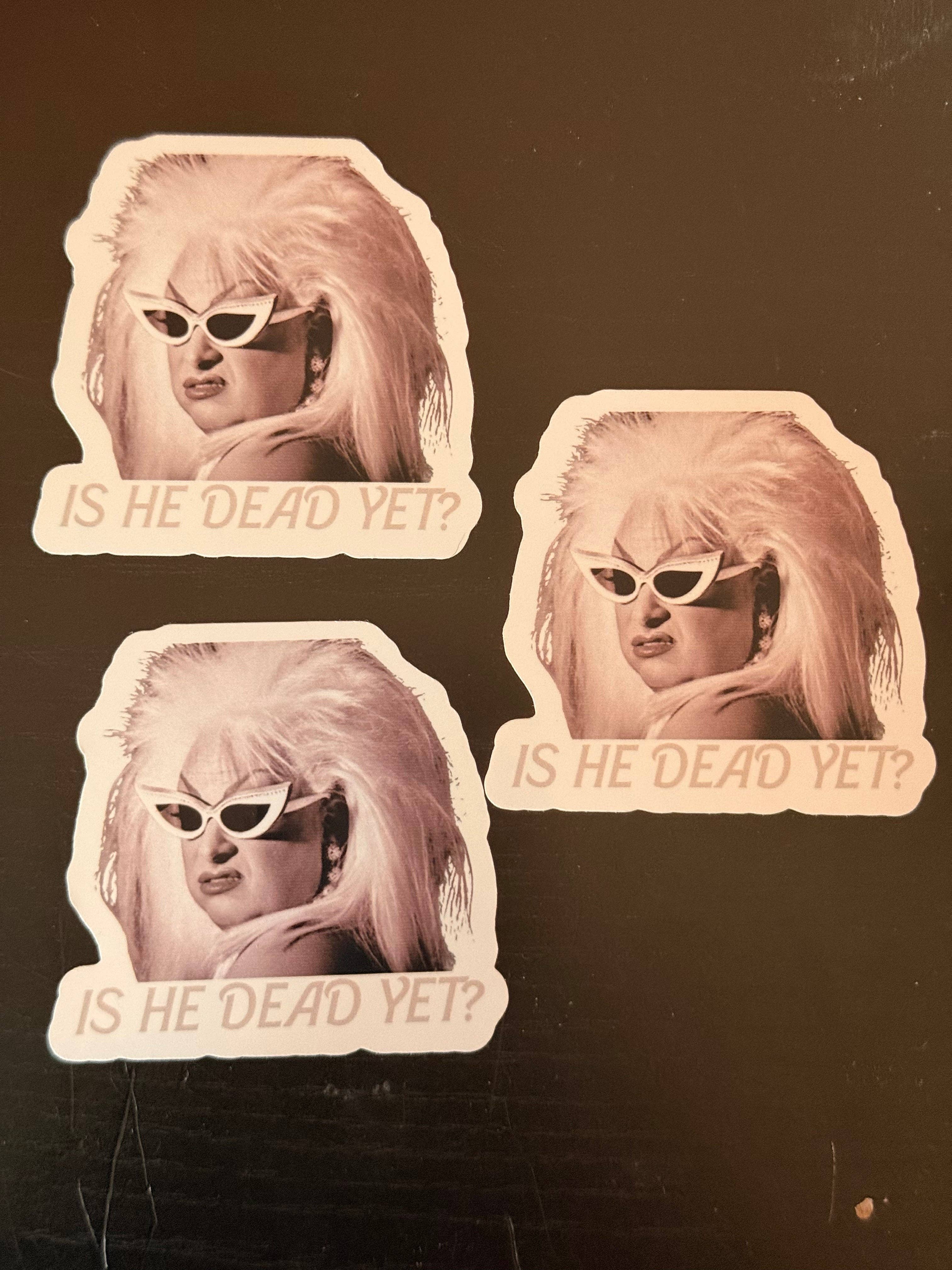 Kennidi Co. - Wholesale Sticker - Divine: Is He Dead Yet Stickers3