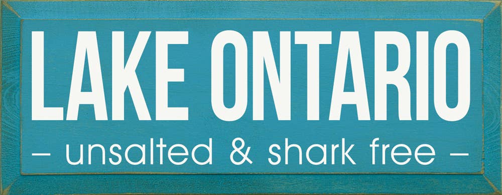 SAWDUST CITY - Vente Pancarte - Lac Ontario : non salé et exempt de requins6