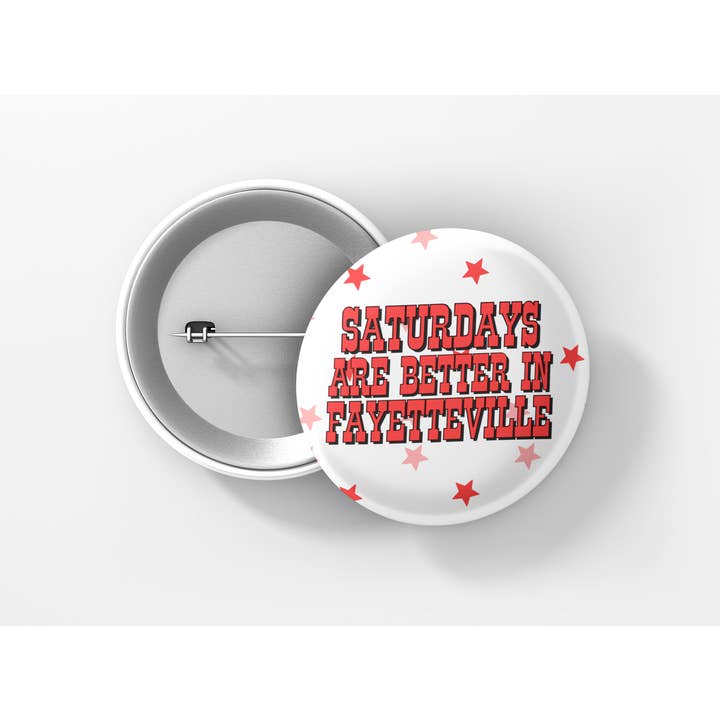 The Babe Co. - Wholesale Lapel Pin/Button - Saturdays are Better in Fayetteville Button Pin1