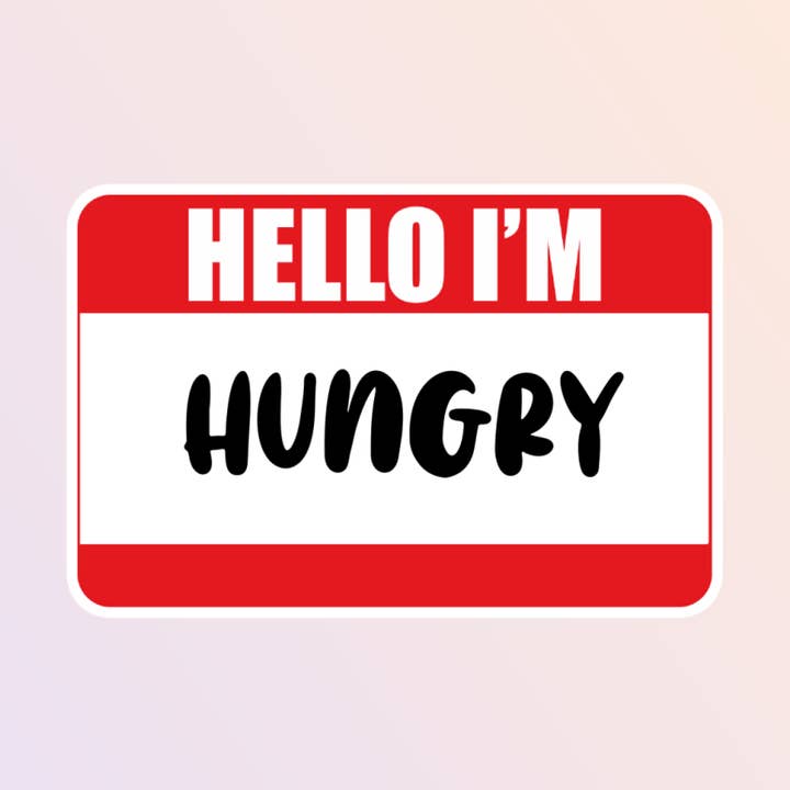 Name Tag Sticker, Hello I'm Hungry for wholesale by Sorry Not Sorry Co