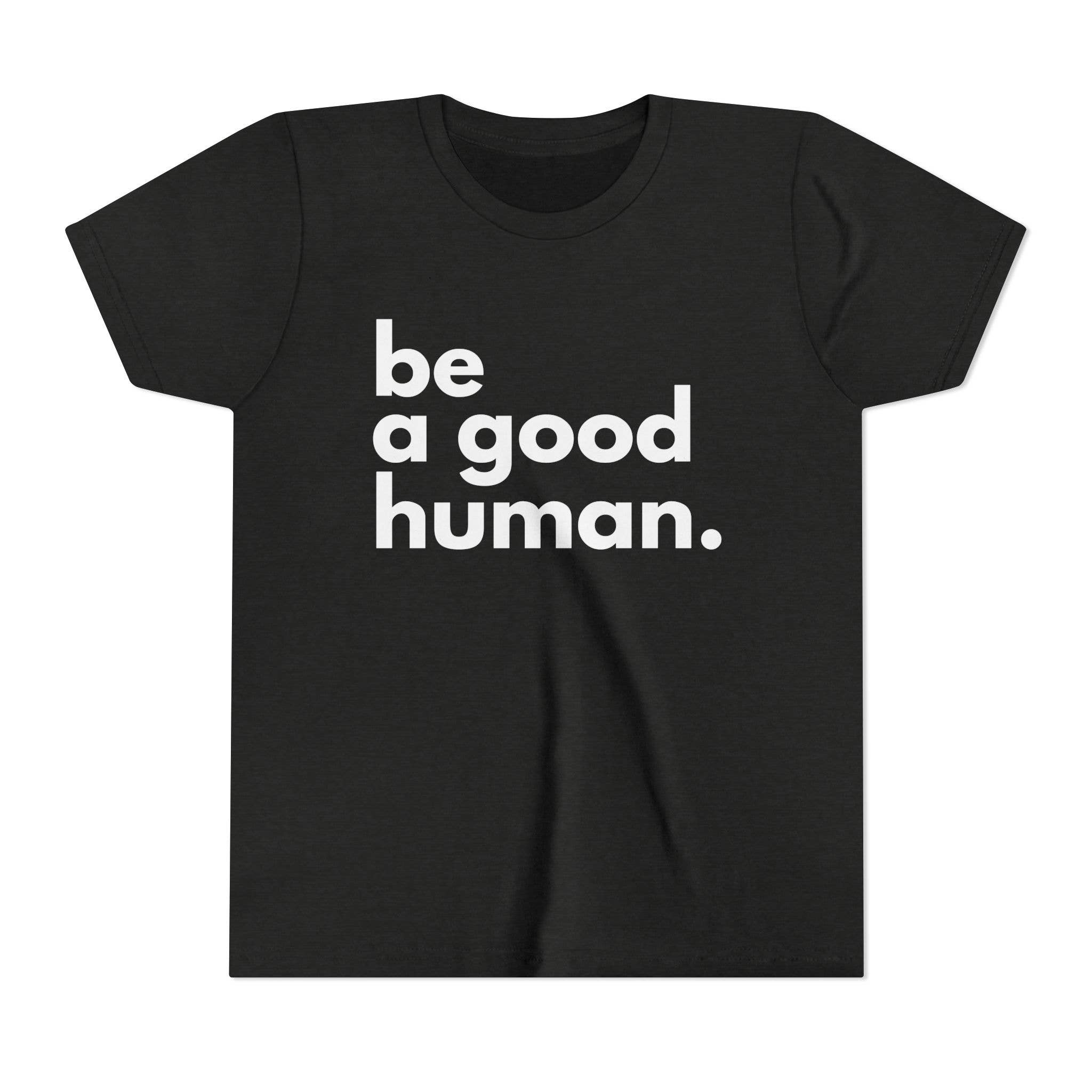 Design Carolinas - Wholesale Screen Printed T-Shirt - Kids - Be a Good Human - Positive Message Kid's T-Shirt10
