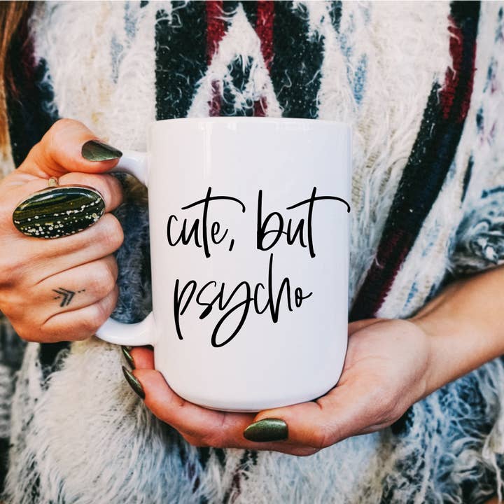15oz Cute but psycho ceramic coffee mug, funny mug for wholesale by Mug and Mini