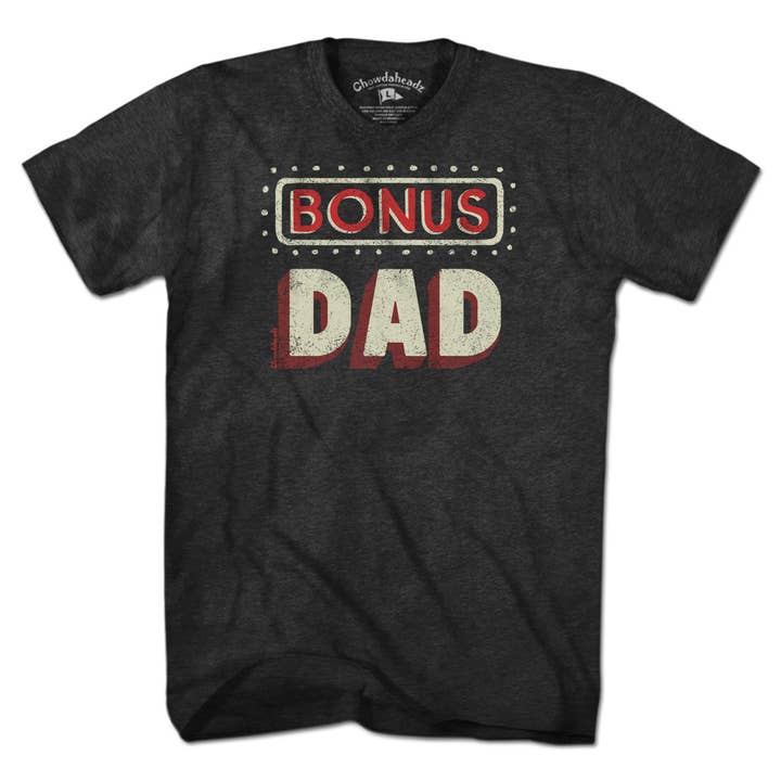 BONUS DAD for wholesale by Chowdaheadz