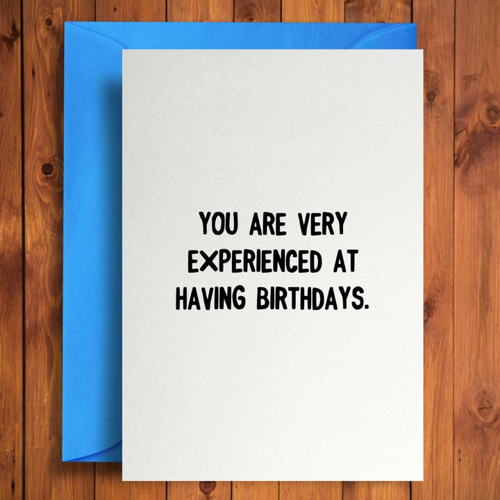 Experience Birthday – Funny Ageing Birthday Card for wholesale by Quite Good Cards