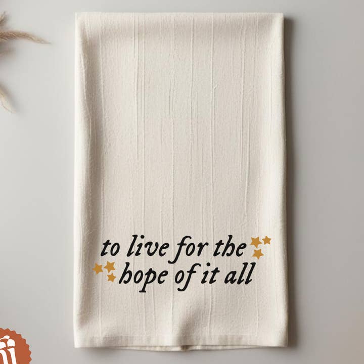 Taylor Um der Hoffnung Willen zu leben Geschirrtuch für den Großhandel von Nearly June Design Co