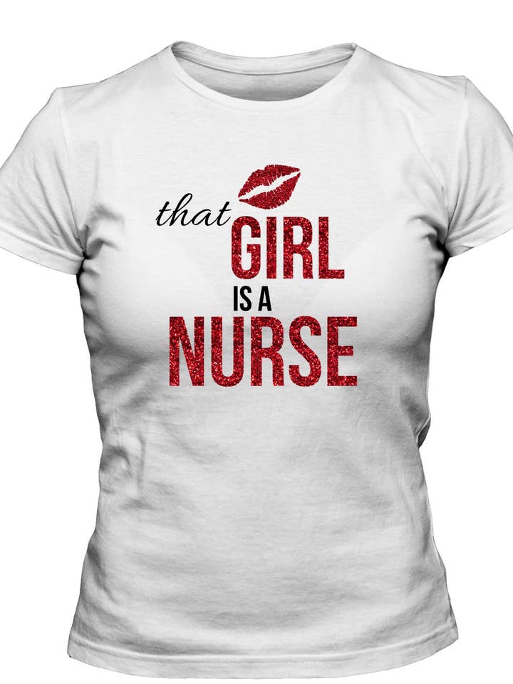 That Girl Is A Nurse for wholesale by Being That Girl