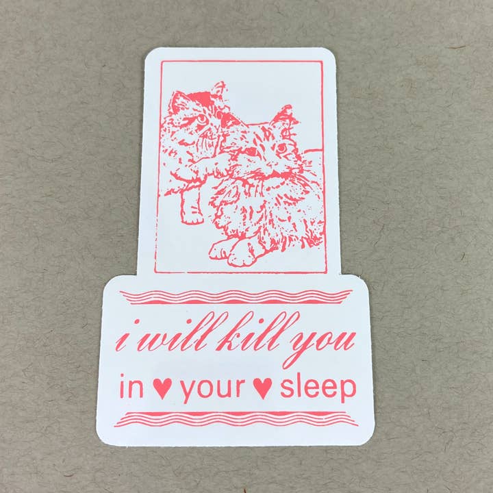 I’ll Kill You in Your Sleep | Cat Lover | Vinyl Sticker for wholesale by Rx Letterpress