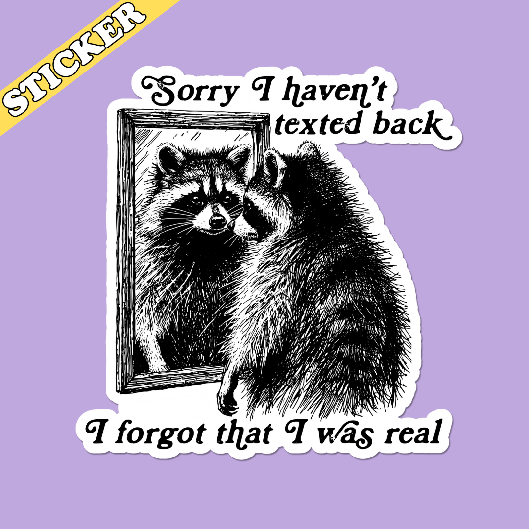 Wholesale Funny Raccoon Sticker, Forgot I Was Real, Existential