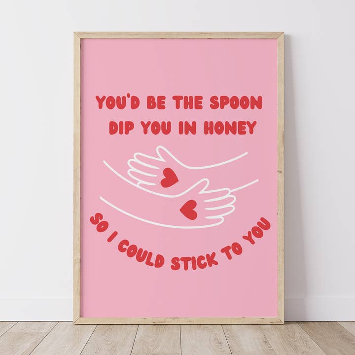 Dip you in honey for wholesale by Chalk & Ivy Prints