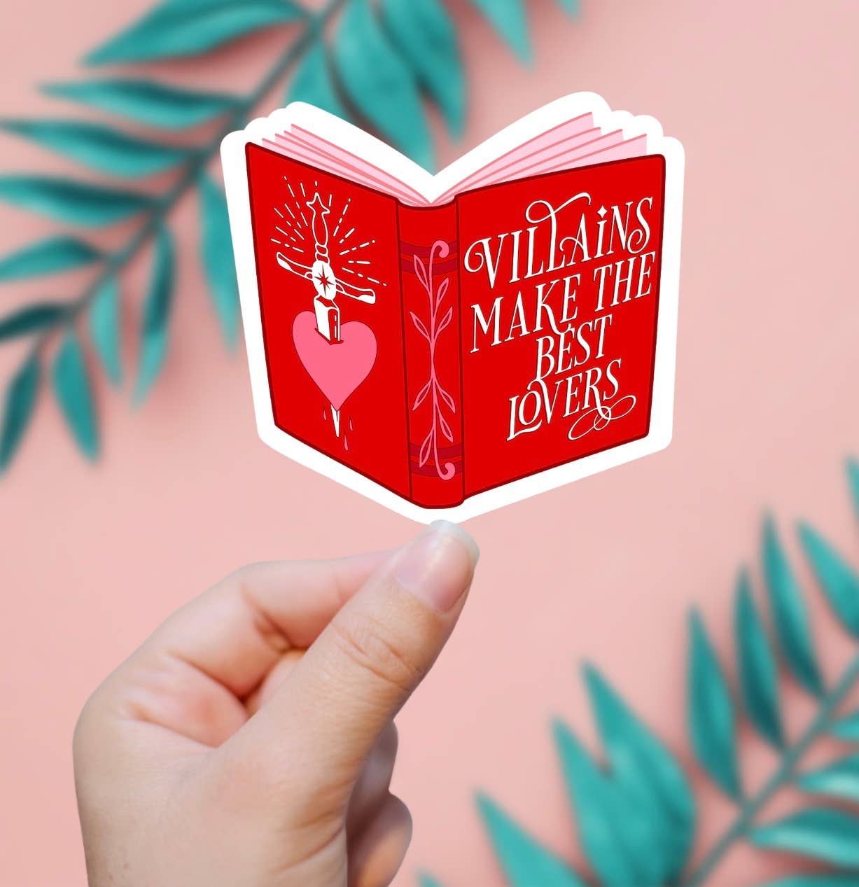 EnchantingSunshine - Wholesale Sticker - Villains Make The Best Lovers Sticker