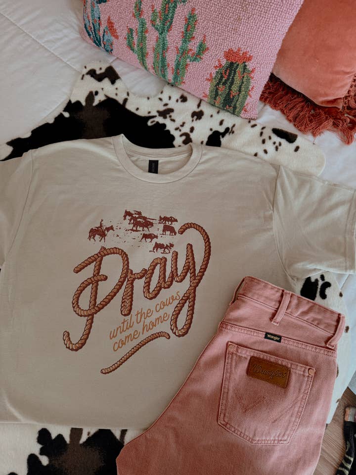 PRAY TILL THE COWS COME HOME for wholesale by Western Vintage Babe