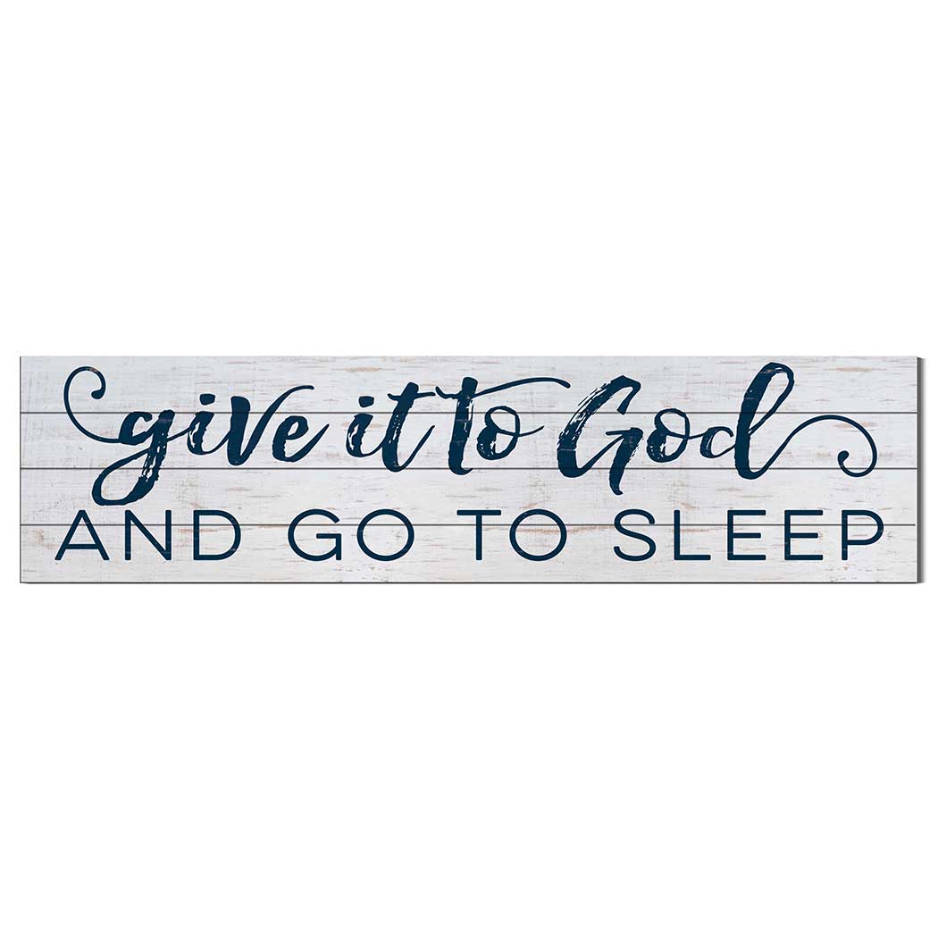 Kindred Hearts - Wholesale Sign - 40x10 Give It To God and Go To Sleep Slat Sign4