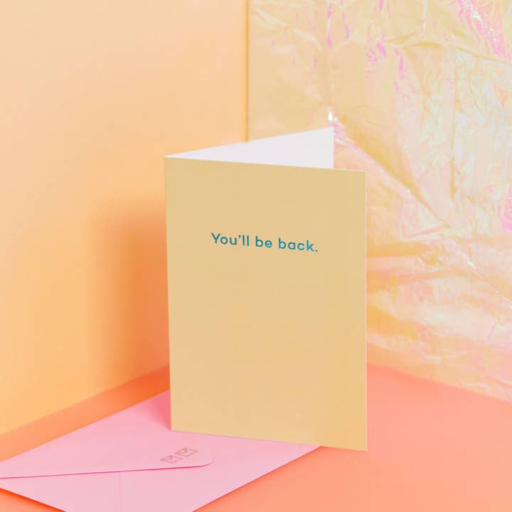 You'll Be Back. new job / good bye card for wholesale by Mean Mail