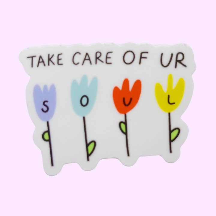 Take Care Of Your Soul Sticker for wholesale by Whateva Lola