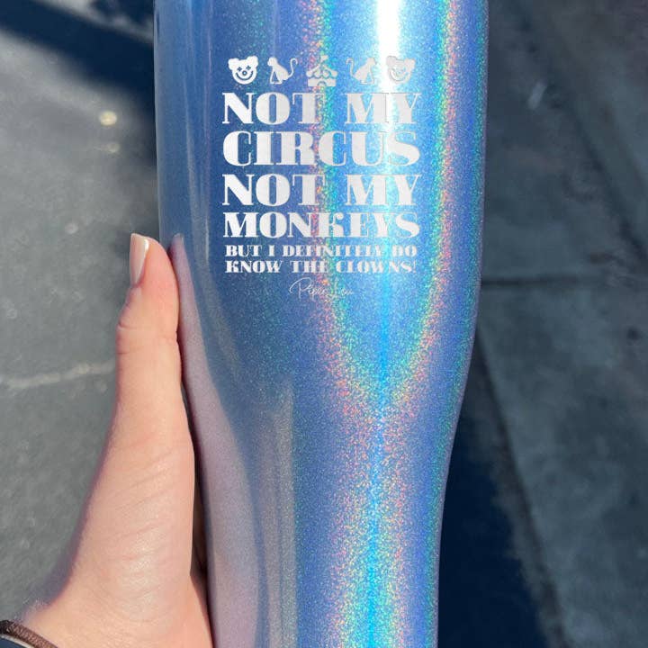 Piper Lou Collection - Wholesale Insulated Mug/Tumbler - Not My Circus Not My Monkeys Laser Etched Tumbler