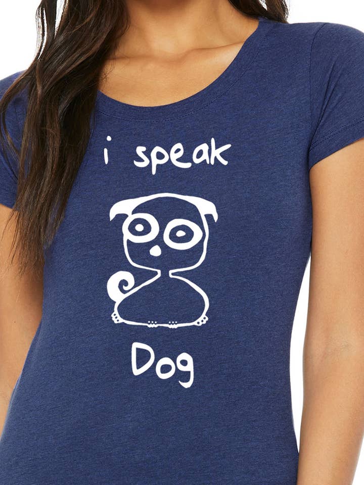 I Speak Dog Women's Triblend Tee for wholesale by Be Good Monster