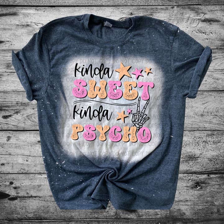 Kinda sweet kinda psycho Bleached Distressed Tee Shirt for wholesale by Antisocial Designs
