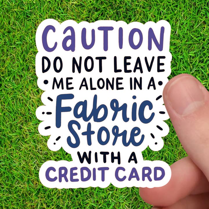 Forsigtig Efterlad mig ikke i en stofbutik med kreditkort for engroshandel hos Dancing Dolphin Crafts