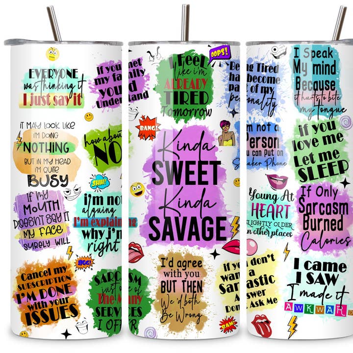 Kinda Sweet Kinda Savage 20 oz. Stainless Steel Tumbler for wholesale by Sister Ray