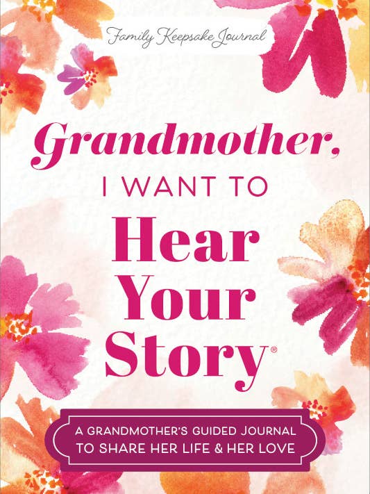 Grandmother, I Want to Hear Your Story (Expanded Edition) for wholesale by Sourcebooks