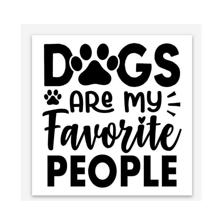 Hundar är mina favoritmänniskor klistermärke – För den ultimata hundälskaren för wholesale av Dirt Poor Designs