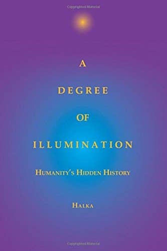 Boon Books – wholesale Body, mind and spirit – A Degree of Illumination: Humanity's Hidden History by Halka0