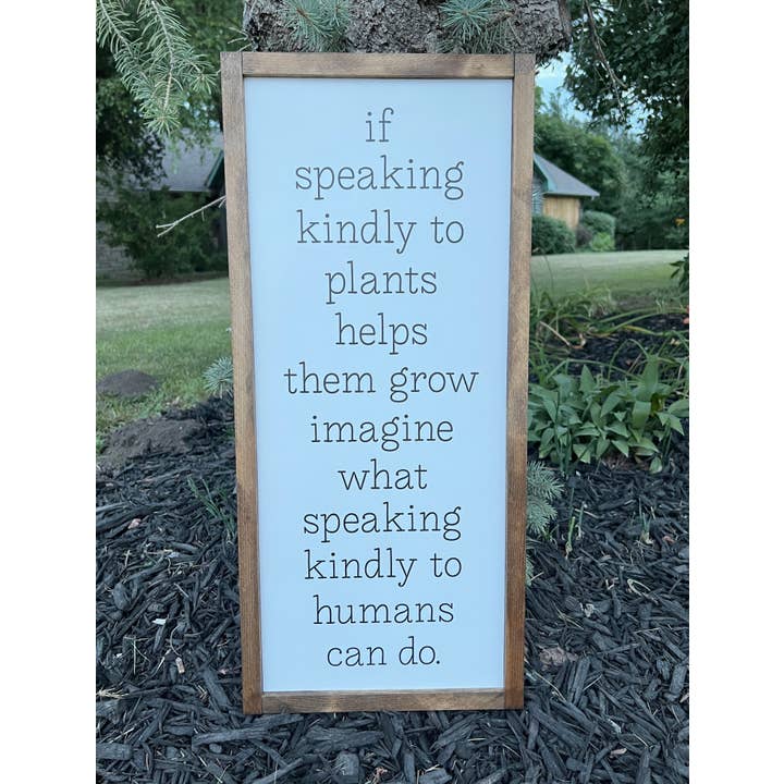 Speaking Kindly To Plants for wholesale by B & C Signs