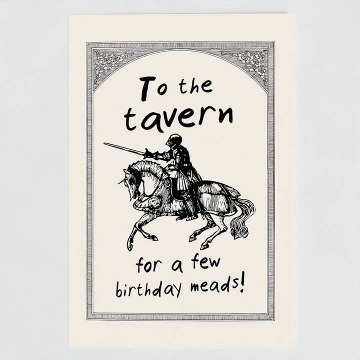 To The Tavern Birthday Meads Medieval Ye Olde Knight Card for wholesale by The New Aesthetic