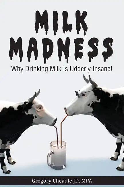 Books by splitShops - Wholesale Book - Adult - Milk Madness: Why Drinking Milk is Udderly Insane! - Paperback0