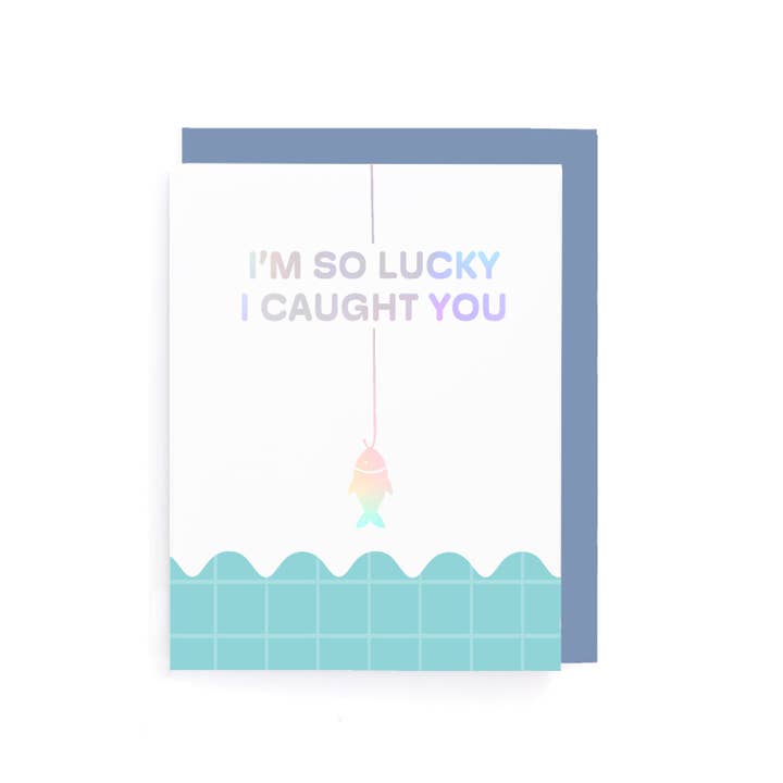 I'm So Lucky I Caught You Valentines Holographic Card for wholesale by A Jar Of Pickles