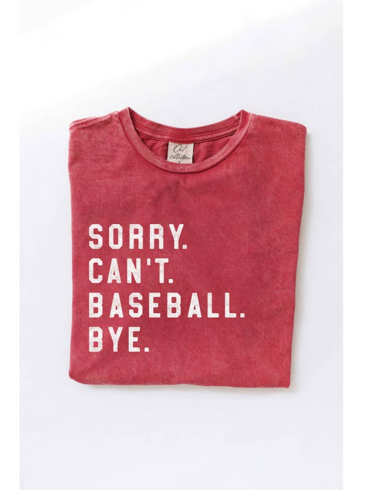 OAT COLLECTIVE - Wholesale Screen Printed T-Shirt - Women's - SORRY. CAN'T. BASEBALL. BYE. Mineral Washed Graphic Top