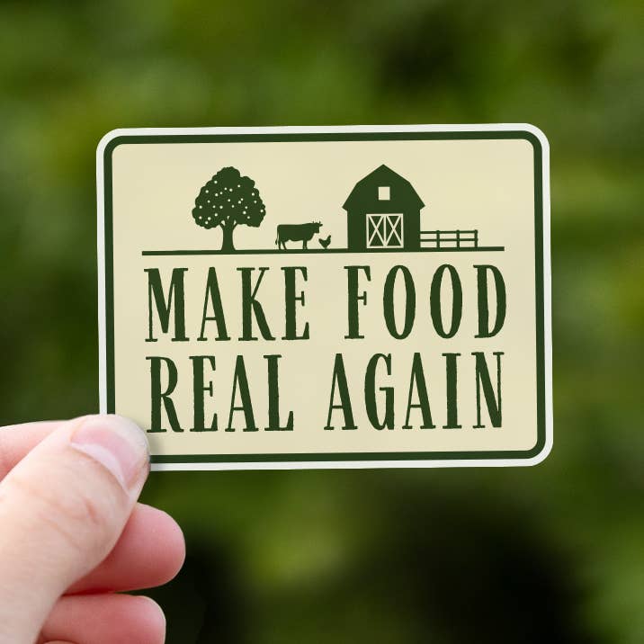 Make Food Real Again Sticker, for wholesale by Squatchy