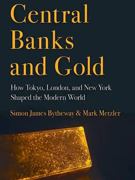 Central Banks and Gold: How Tokyo, London, and New York Shaped the Modern World - Hardcover for wholesale by Books by splitShops